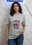 Unisex Yoga Quote T-Shirt - Worry Less Yoga More